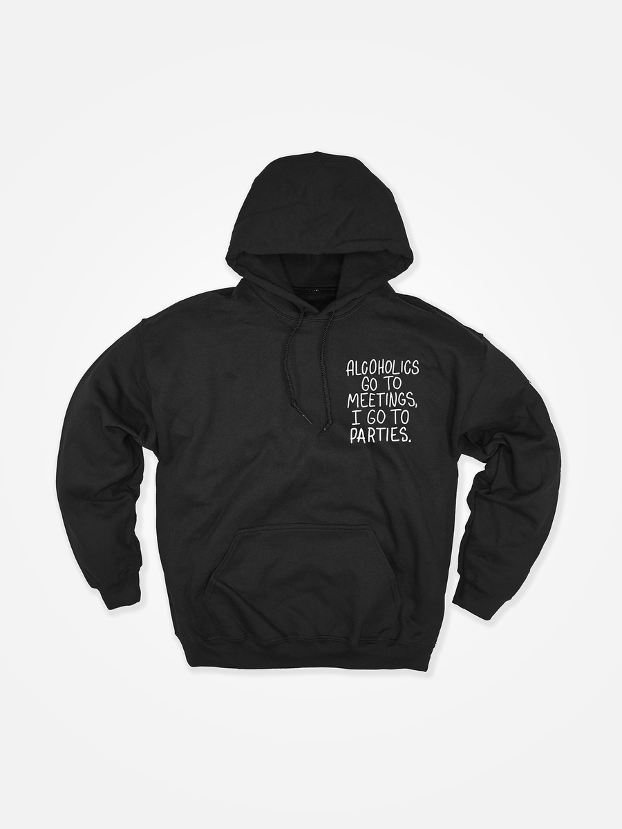 ALCOHOLICS GO TO MEETINGS Hoodie Black