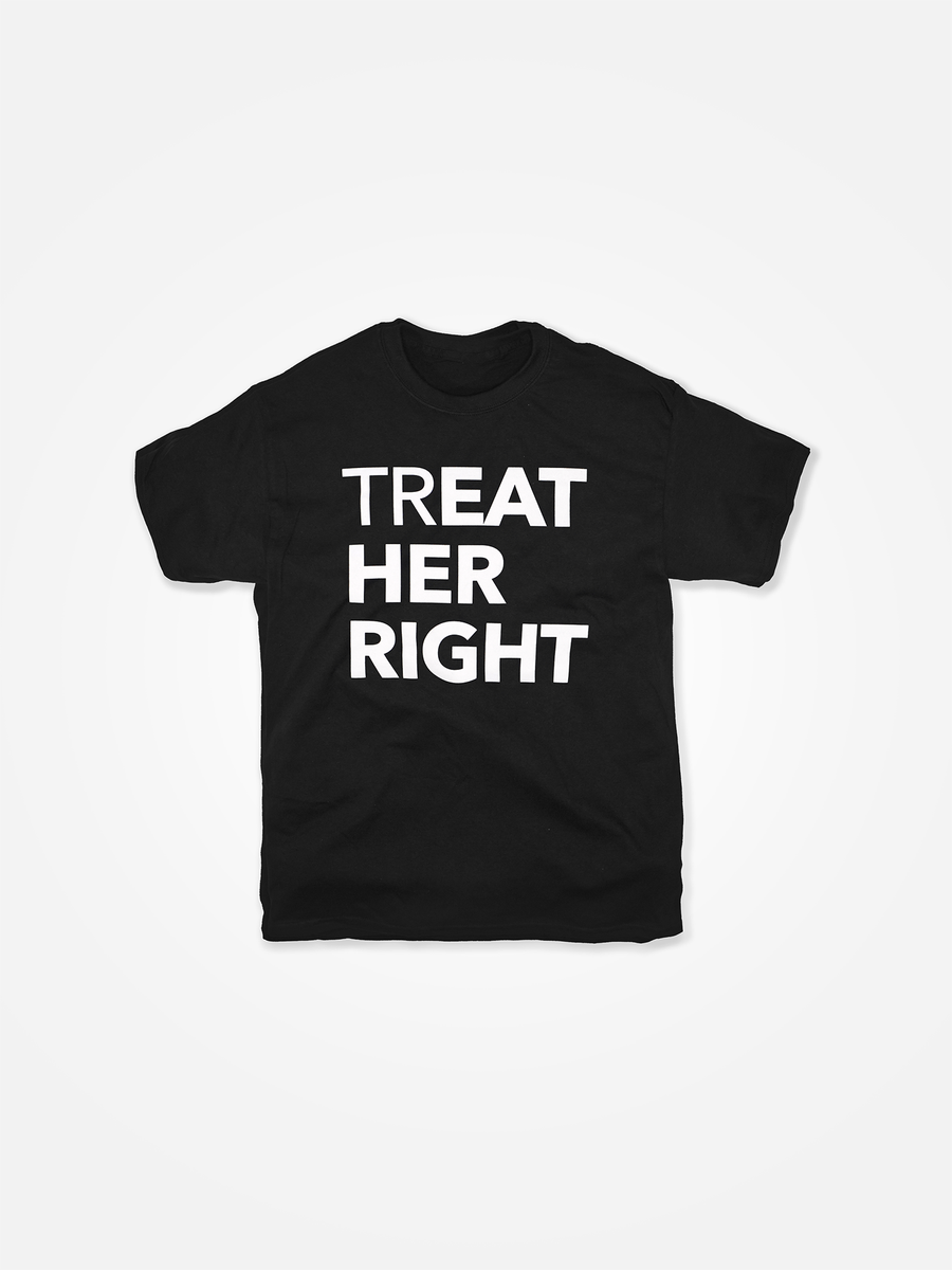 TREAT HER RIGHT Tee Black