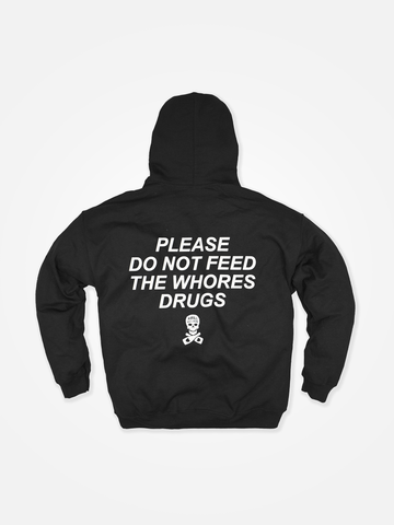 PLEASE DO NOT FEED THE WHORES DRUGS Hoodie Black/White