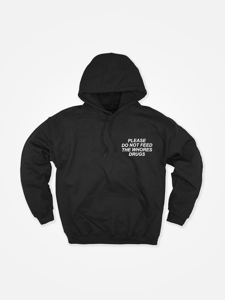 PLEASE DO NOT FEED THE WHORES DRUGS Hoodie Black/White