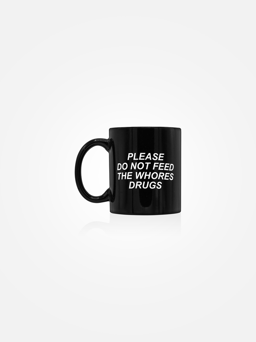 PLEASE DO NOT FEED THE WHORES DRUGS Mug Black