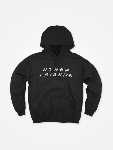 NO NEW FRIENDS Hoodie Black