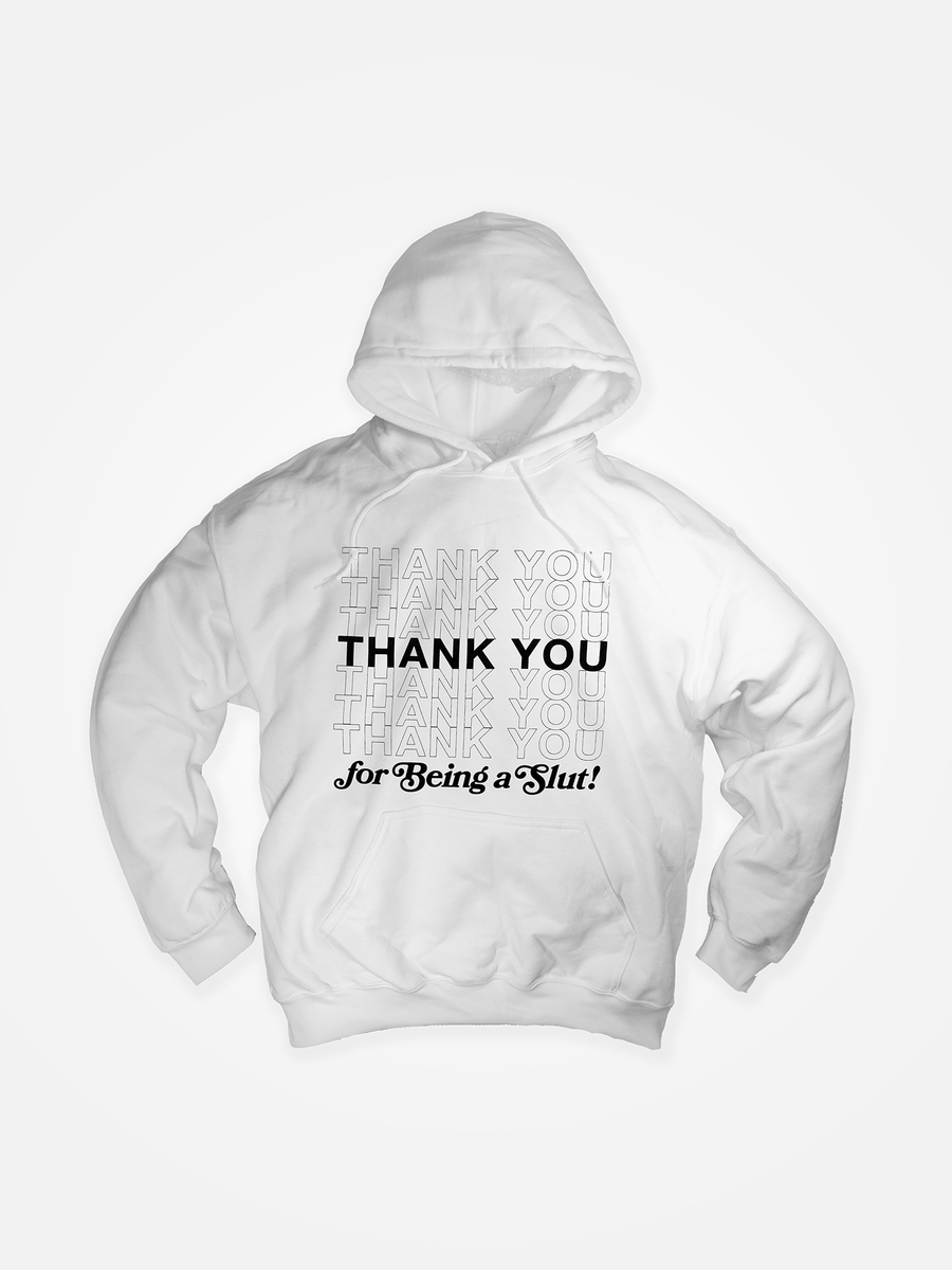 THANK YOU FOR BEING A SLUT Deli Hoodie White