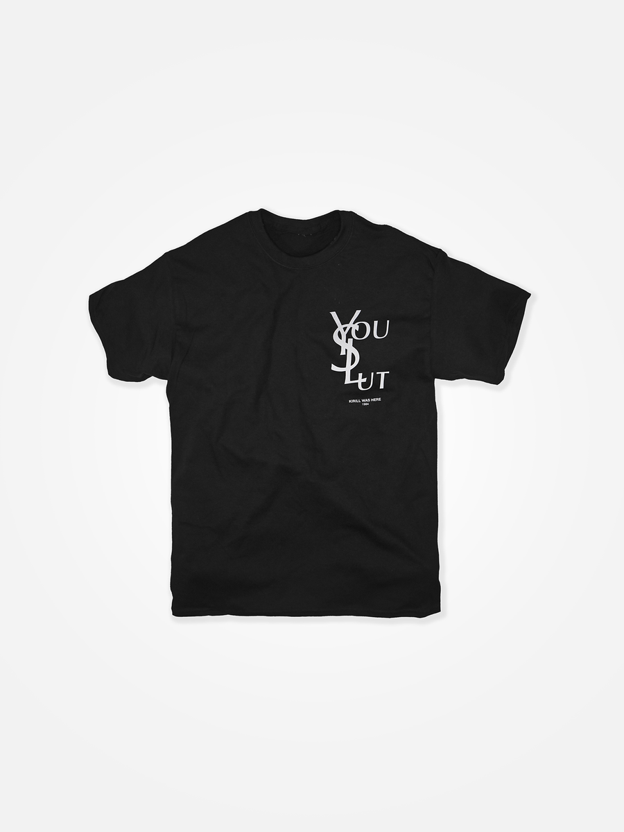 YOU SLUT Tee Black